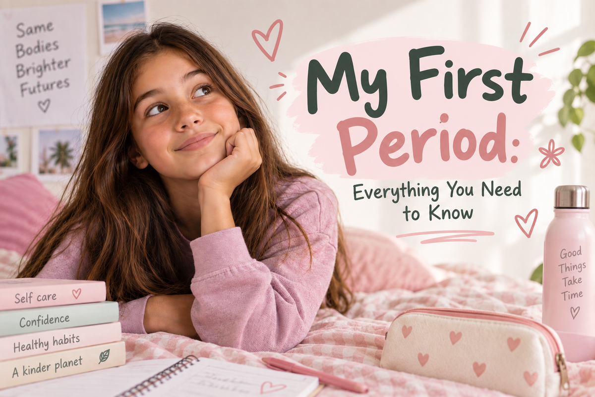 My First Period: Everything You Need to Know
