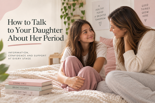 How to Talk to Your Daughter About Her Period